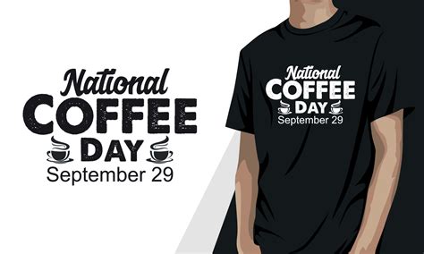 National Coffee Day September 29 Coffee T Shirt Design 10537950 Vector
