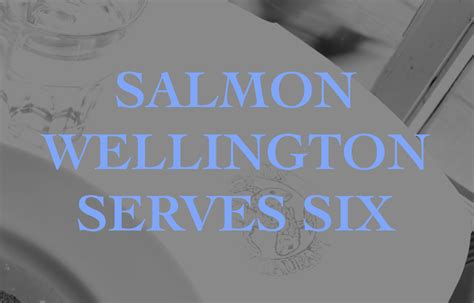 Salmon Wellington Serves 6 Fishers Restaurantfishers Restaurant