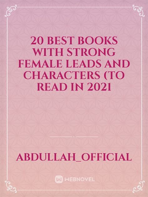 read 20 best books with strong female leads and characters to read in 2021 abdullah official