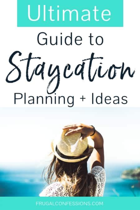 how do you plan a staycation plus 27 great staycation ideas