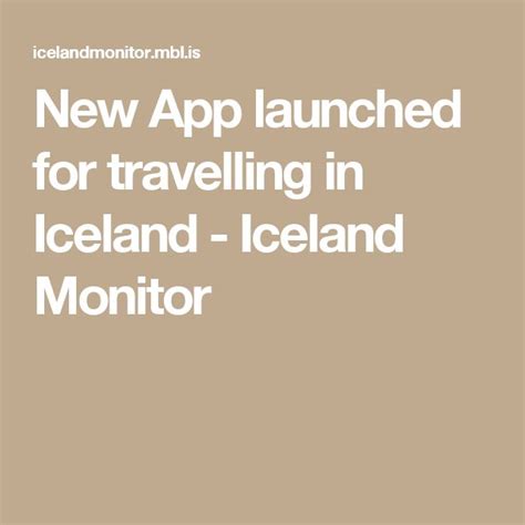 New App Launched For Travelling In Iceland Iceland Monitor Iceland
