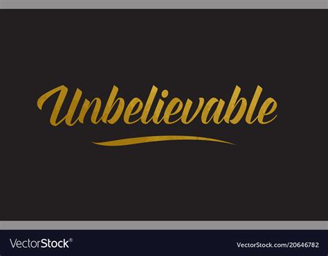 Unbelievable Gold Word Text Typography Royalty Free Vector