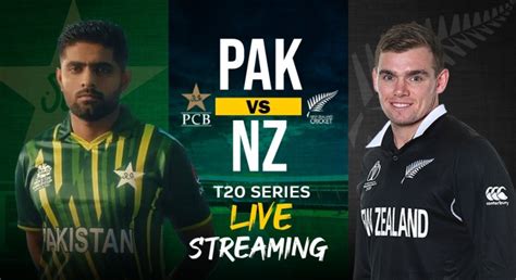 Pak Vs Nz Live Streaming Check When And Where To Watch Pakistan Vs