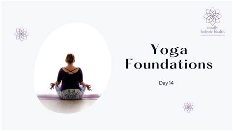 Day 14 Yoga Foundations Youtube