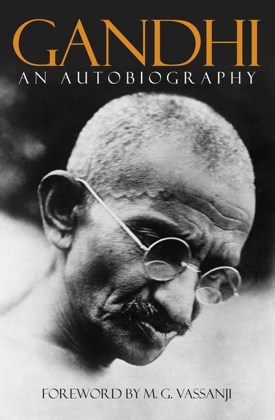 Gandhi An Autobiography The Story Of My Experiments With Truth Book