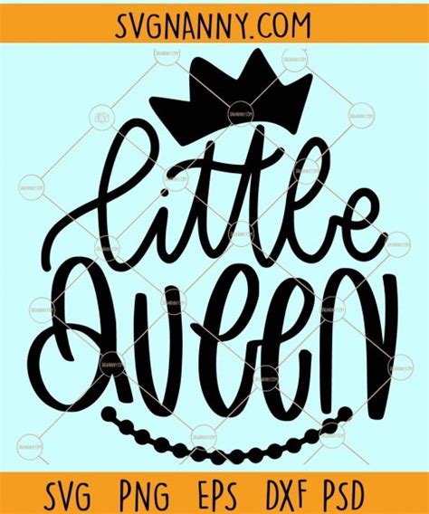 Little Queen Svg Little Princess Svg Baby Girl Svg Queen Svg Queen