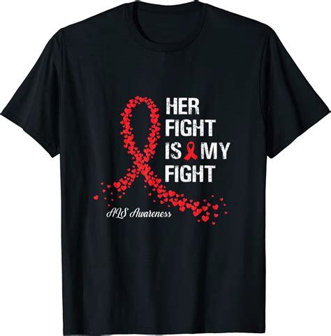 Her Fight Is My Fight Als Awareness Ts T Shirt Clothing Shoes And Jewelry