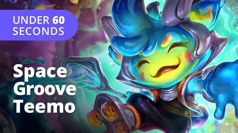 Space Groove Teemo Skin Under 60 Seconds League Of Legends YouTube
