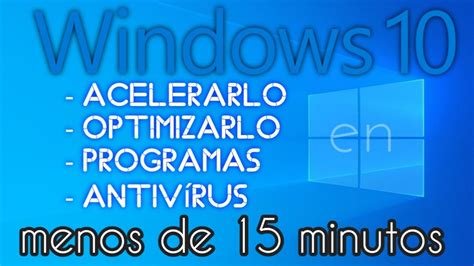Como Preparar Windows 10 En 15 Minutos Optimizar Acelerar Instalar