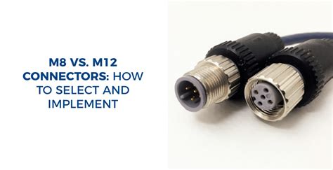 M8 Vs M12 Connectors How To Select And Implement Readytogocables