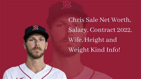 Chris Sale Net Worth Salary Contract 2022 Wife Height And Weight