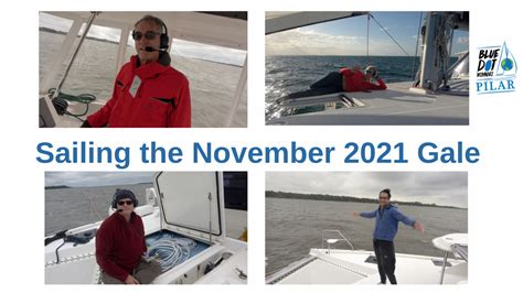 Sailing South In The November 2021 Gale Sailing Pilar Blue Dot Voyages