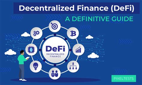 Decentralized Finance Defi A Definitive Guide