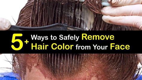 Getting Rid Of Hair Color On Your Face Smart Removal Tips