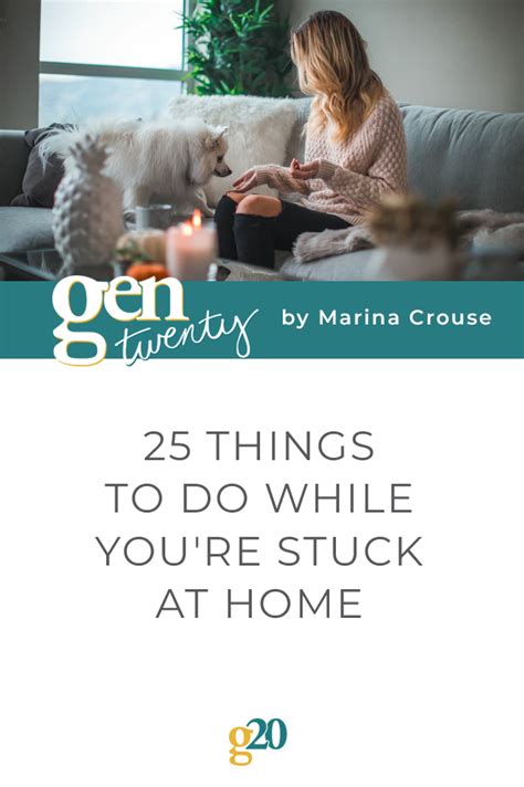 25 Things To Do While Youre Stuck At Home Gentwenty