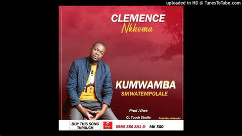 Clemence Nkhoma Kumwamba Sikwatempolale Prod Viwe Songs