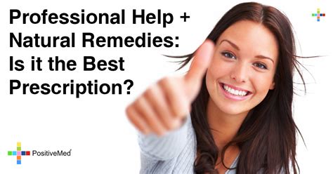 Professional Help Natural Remedies Is It The Best Prescription