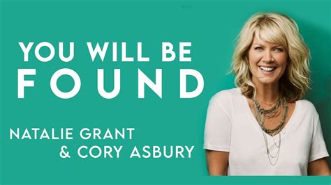 You Will Be Found Lyrics By Natalie Grant Ft Cory Asbury Youtube