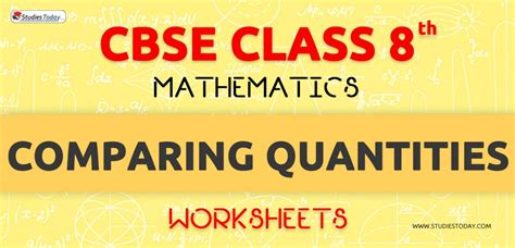Worksheets For Class 8 Comparing Quantities