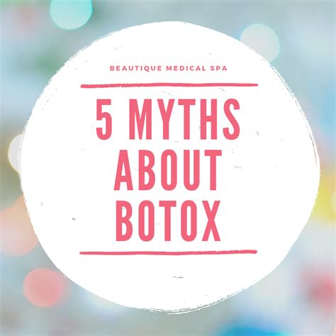5 Myths About Botox Botox Medical Spa Botox Party