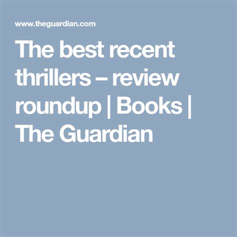 The Best Recent Thrillers Review Roundup Thriller Modern Books Good Things