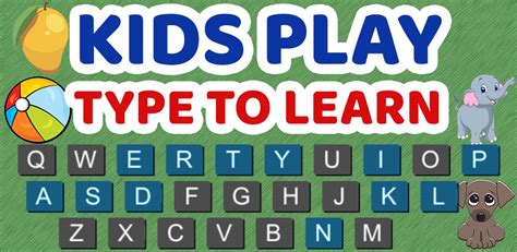 Kids Play Type To Learnukappstore For Android