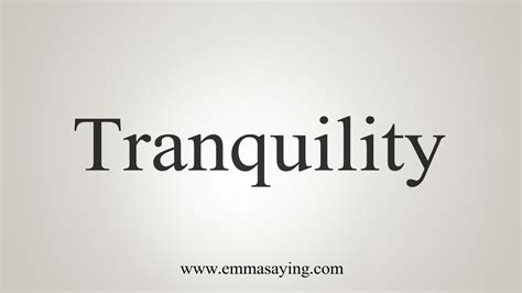 How To Say Tranquility Youtube