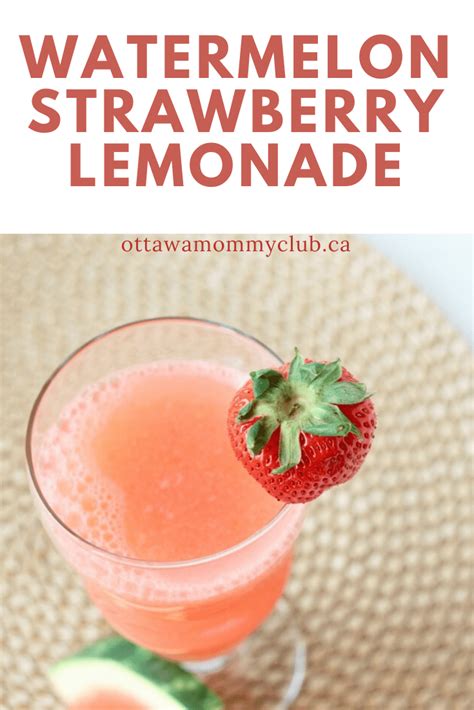 Watermelon Strawberry Lemonade Recipe Ottawa Mommy Club