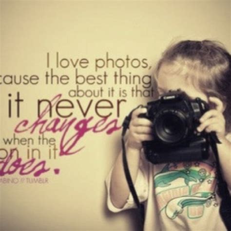Quotes About Photography Capture Moment 23 Quotes