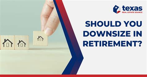 Should You Downsize Your Home For Retirement Pros And Cons