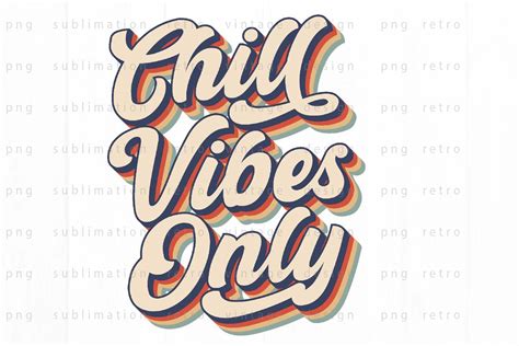 Chill Vibes Only Png Design By Spoonyprint Thehungryjpeg