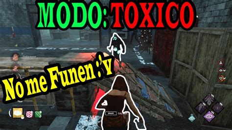 Siendo Toxico No Me Funen V Dead By Daylight Youtube