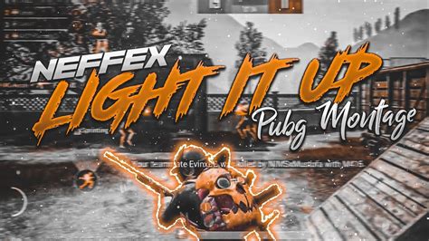 Neffex X Light It Up Beat Sync Pubg Mobile Road To 10k Subs