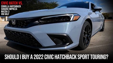 2022 Honda Civic Hatchback Sport Touring Review Youtube