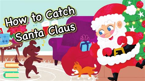 🎅 My First How To Catch Santa Claus By Alice Walstead Childrens