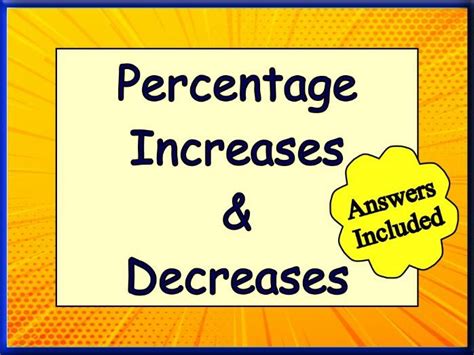 Percentage Increase And Decrease 31 Questions With Answers Teaching