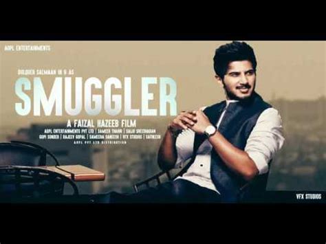 Dulquer salmaan, needless to say, is a blessing to us and cinema. Smuggler Malayalam Movie 2016 | Motion Poster Fan Made ...