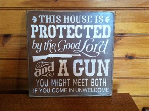 This House Is Protected By The Good Lord And A Gun Sign Etsy