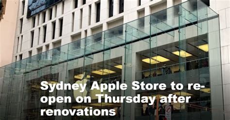 Apples Flagship Store In Sydney Australia Re Opens On Thursday With An