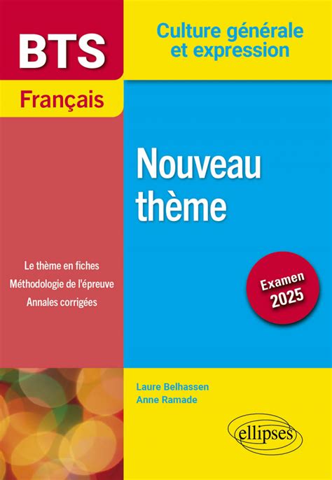 BTS Français Culture générale et expression Nouveau thème Examen édition