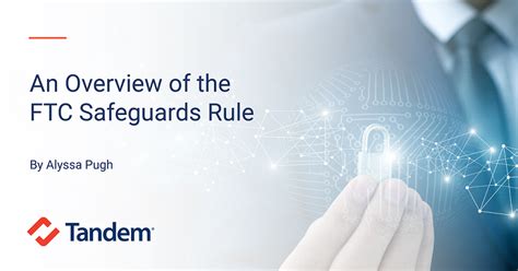 An Overview Of The Ftc Safeguards Rule Tandem