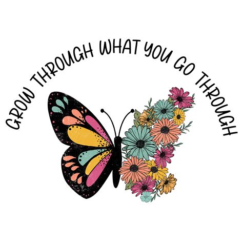 Free Grow Through What You Go Through PNG 15115712 PNG With Transparent