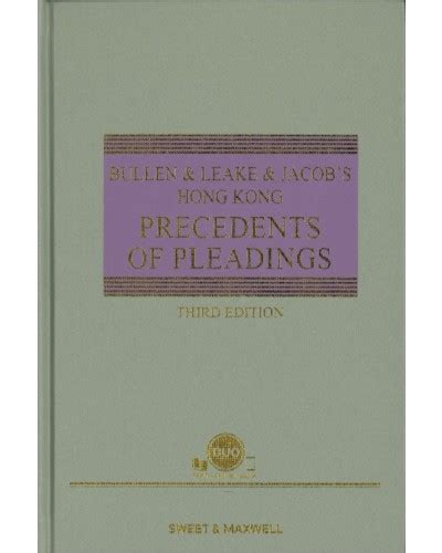 Bullen And Leake And Jacobs Precedents Of Pleadings Hong Kong 3rd Edition
