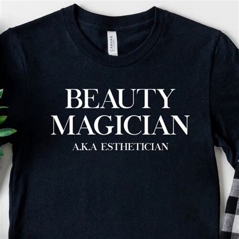 Beauty Magician Shirt Esthetician Shirt Esthetician T Etsy
