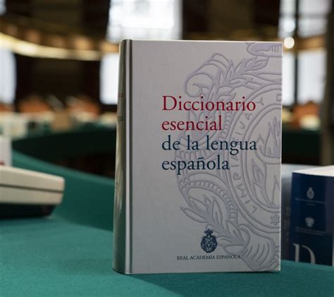 Diccionario Esencial De La Lengua Española Obra Académica Real