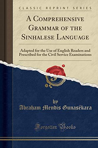 A Comprehensive Grammar Of The Sinhalese Language Adapted For The Use