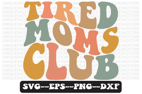 Tired Moms Club Svg T Shirt Design Afbeelding Door Uniquesvgstore
