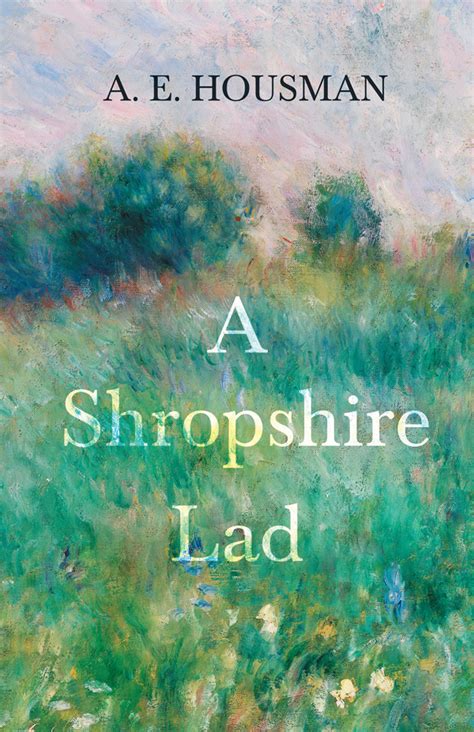 A Shropshire Lad By A E Housman