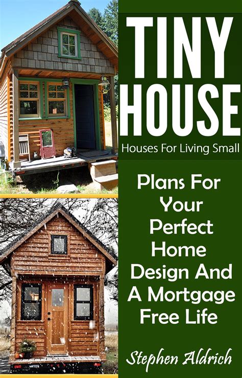Buy Tiny House: Houses For Living Small: Plans For Your Perfect Home
