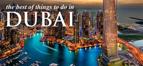 31 Best Things To Do In Dubai Dont Forget To Try During